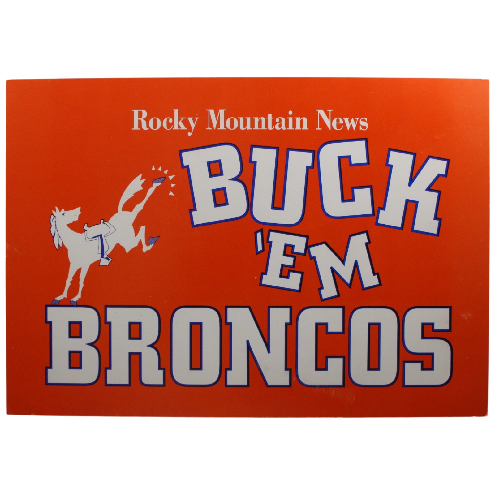 Denver Broncos Advertisement Poster Board Buck 'Em Broncos Rocky Mtn News 55938