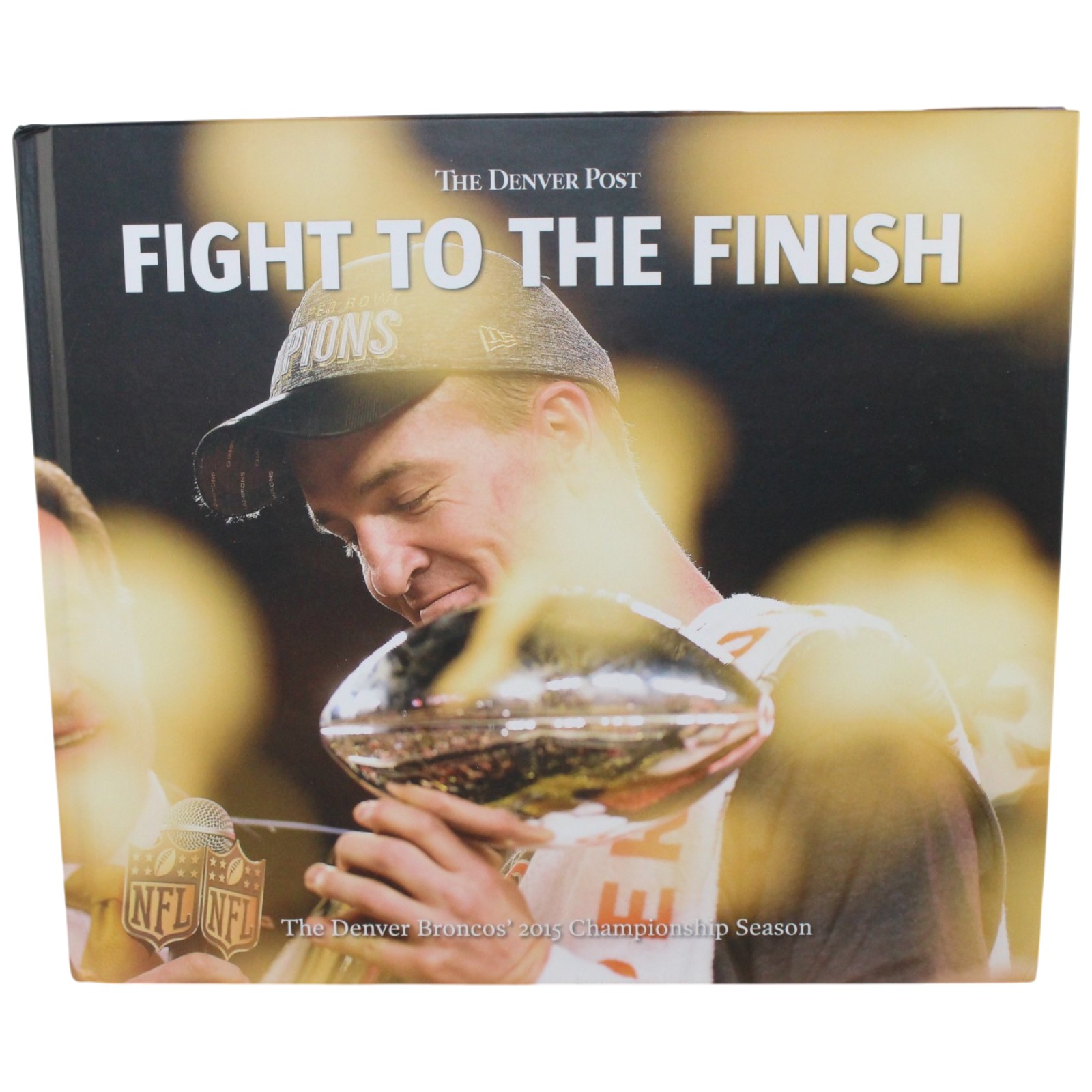 Denver Broncos 2015 Championship Season Book "Fight to Finish" Book 55899
