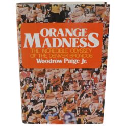 Denver Broncos Orange Madness Book Woodrow Paige Jr. Incredible Odyssey 55745