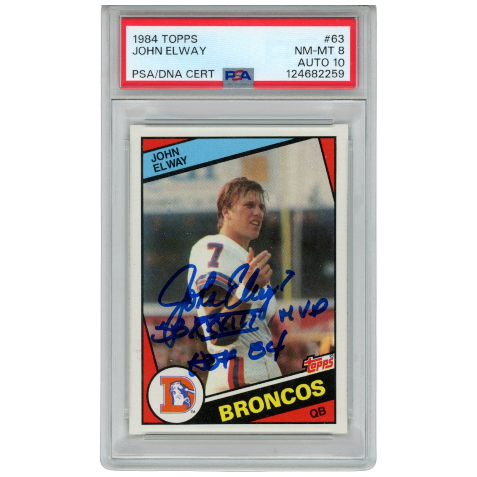 John Elway Autographed Denver Broncos 1984 Topps #63 w/SB MVP HOF PSA Slab 50997