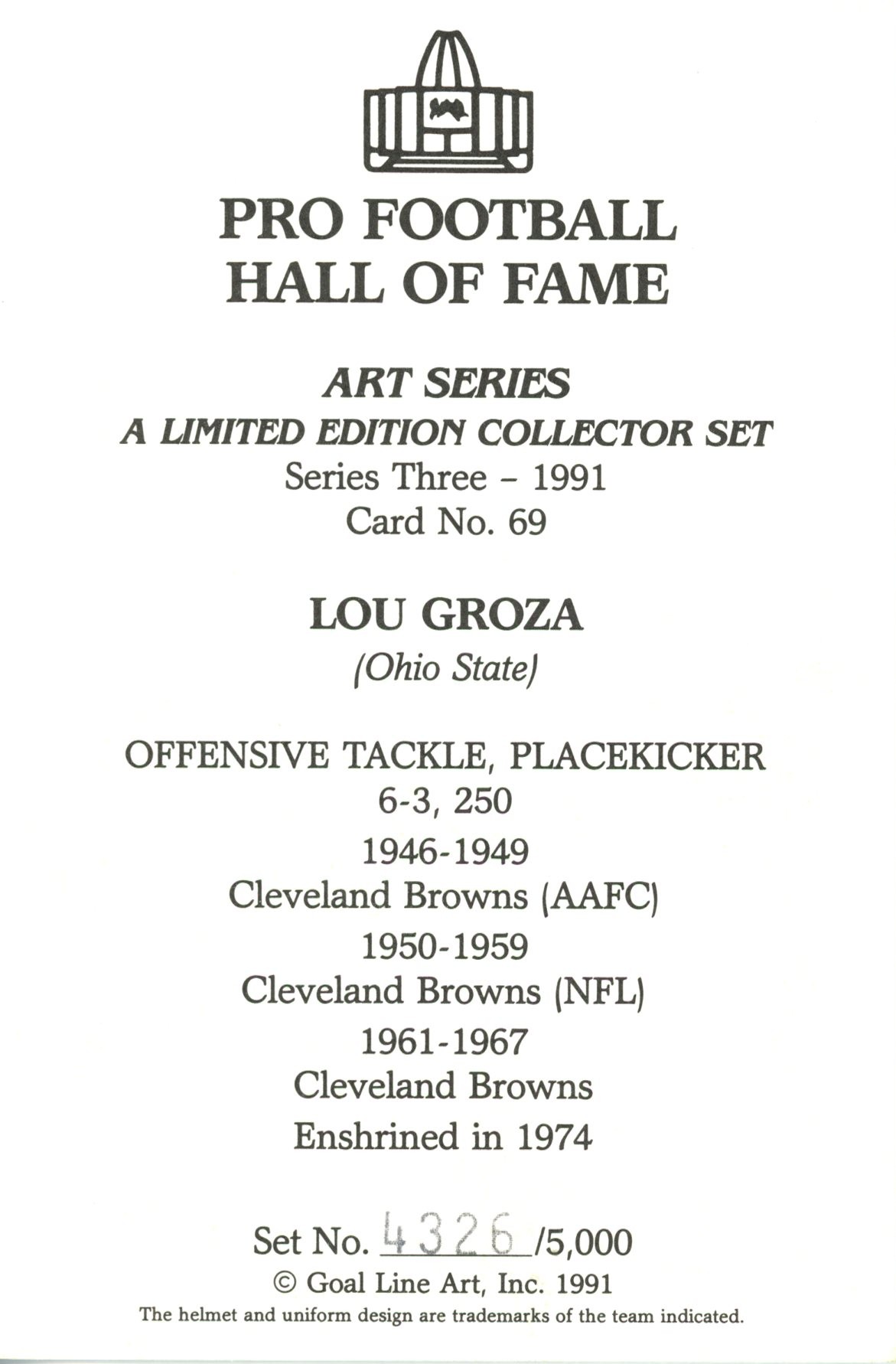 Lou Groza Cleveland Browns Goal Line Art Card Series 3 No Lou Groza Cleveland Browns Goal Line Art Card Series 3 No. 69 LE /5000 58079
