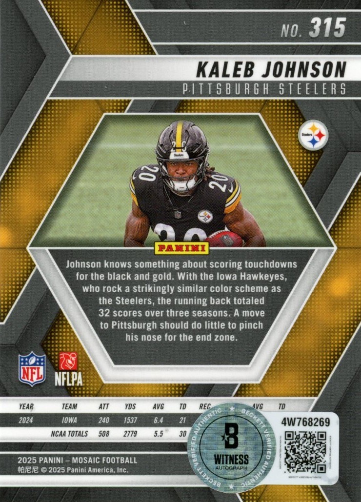 Kaleb Johnson Autographed Steelers 2025 Panini Mosaic #315 Card Beckett 56979 2 Kaleb Johnson Autographed Steelers 2025 Panini Mosaic #315 Card Beckett 56979