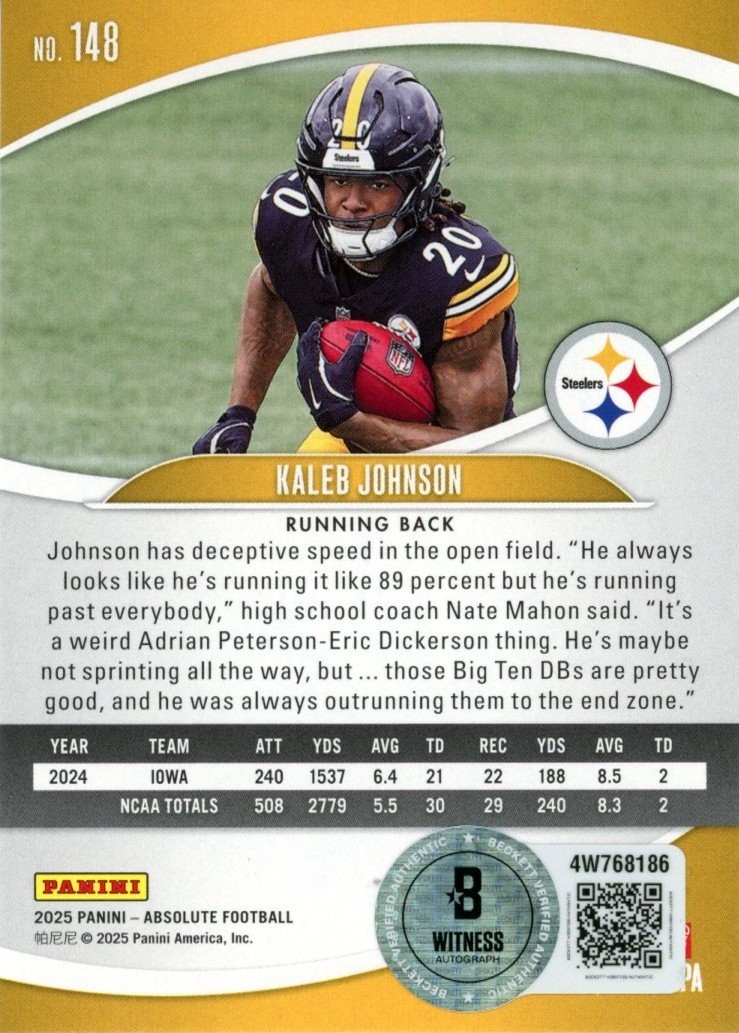 Kaleb Johnson Autographed 2025 Panini Absolute Base #148 Card Beckett 57005 2 Kaleb Johnson Autographed 2025 Panini Absolute Base #148 Card Beckett 57005