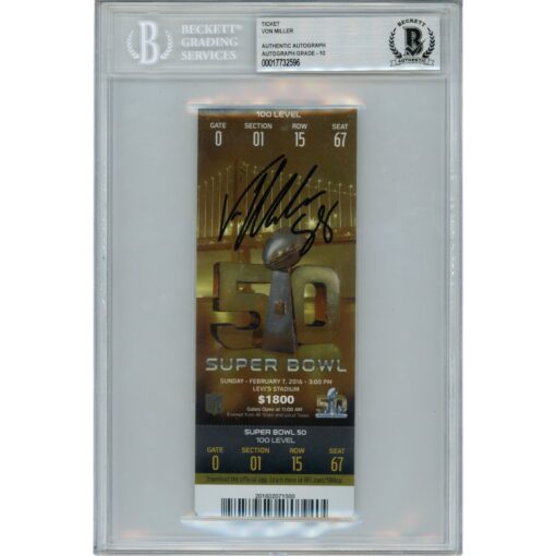 Von Miller Autographed Super Bowl 50 Ticket Stub SB MVP Slab Beckett 48686