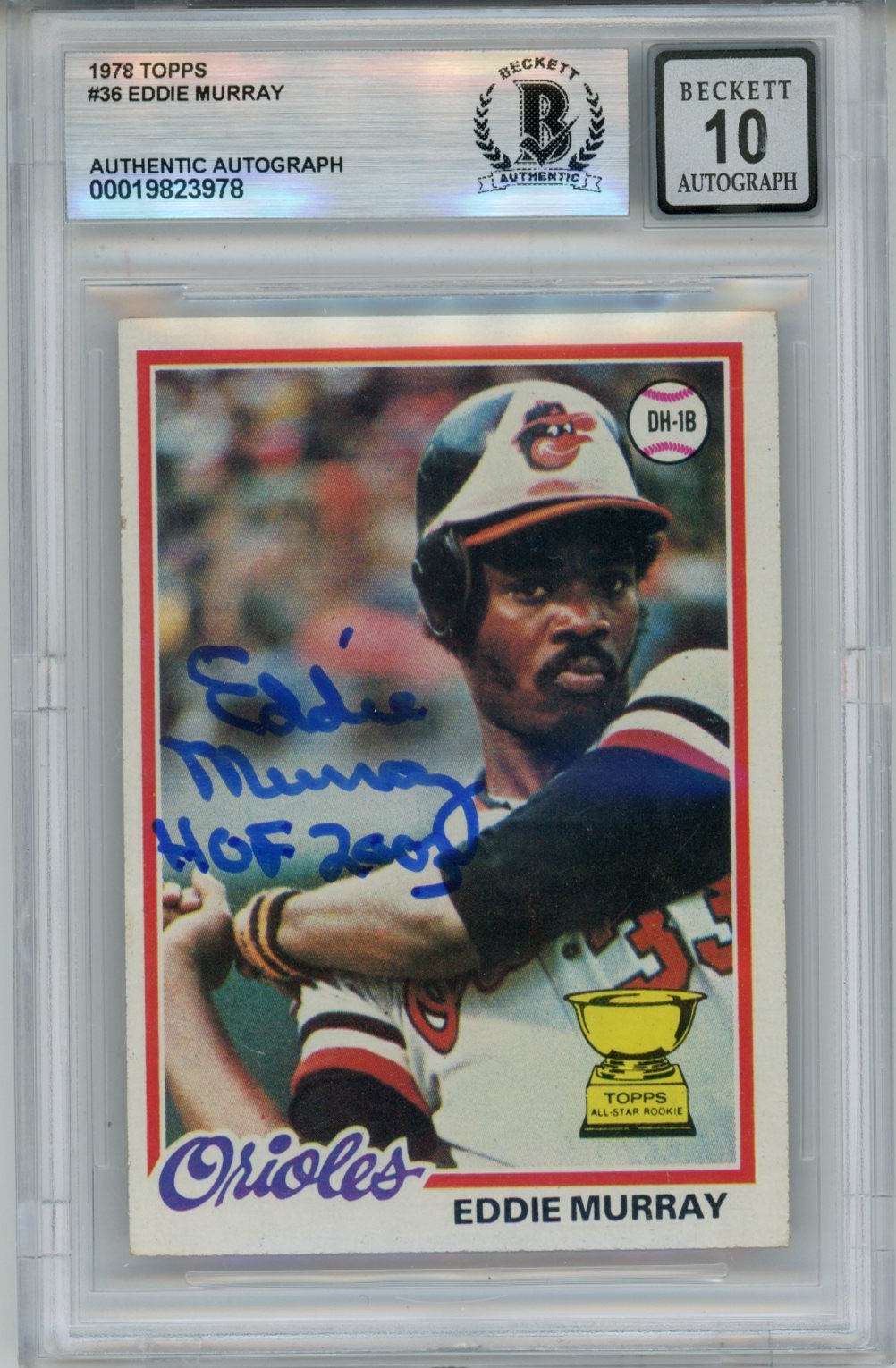 Eddie Murray Signed 1978 Topps #36 w/HOF 10 auto Trading Card Slab Beckett 57081