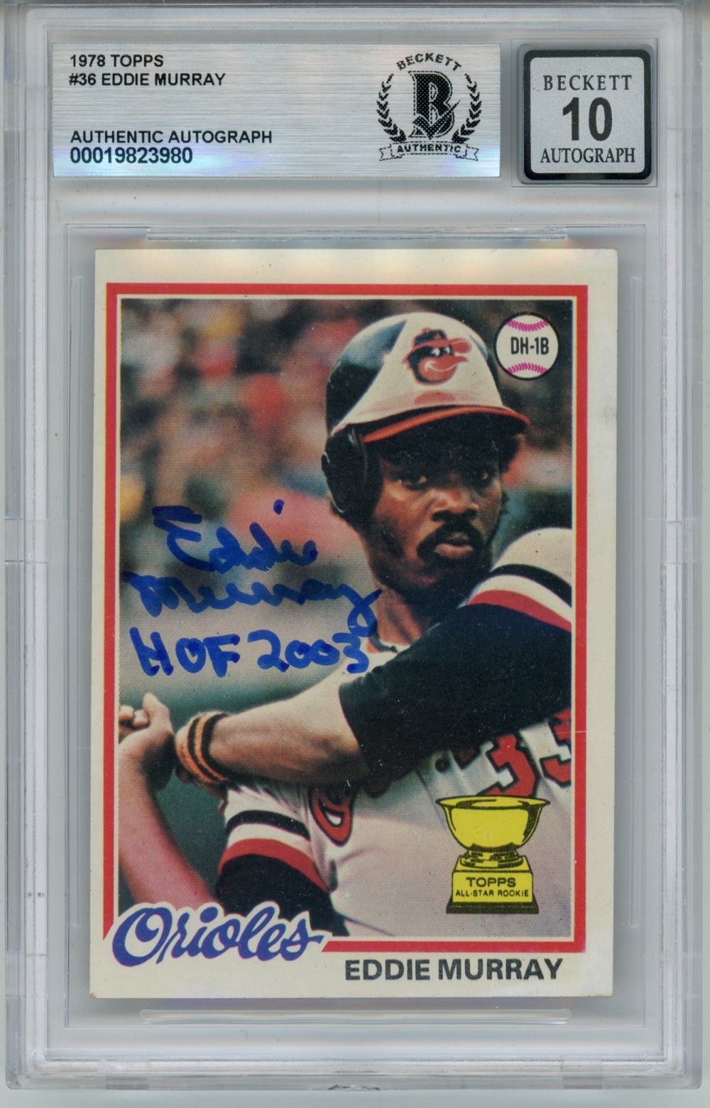 Eddie Murray Signed 1978 Topps #36 w/HOF 10 auto Trading Card Slab Beckett 57090