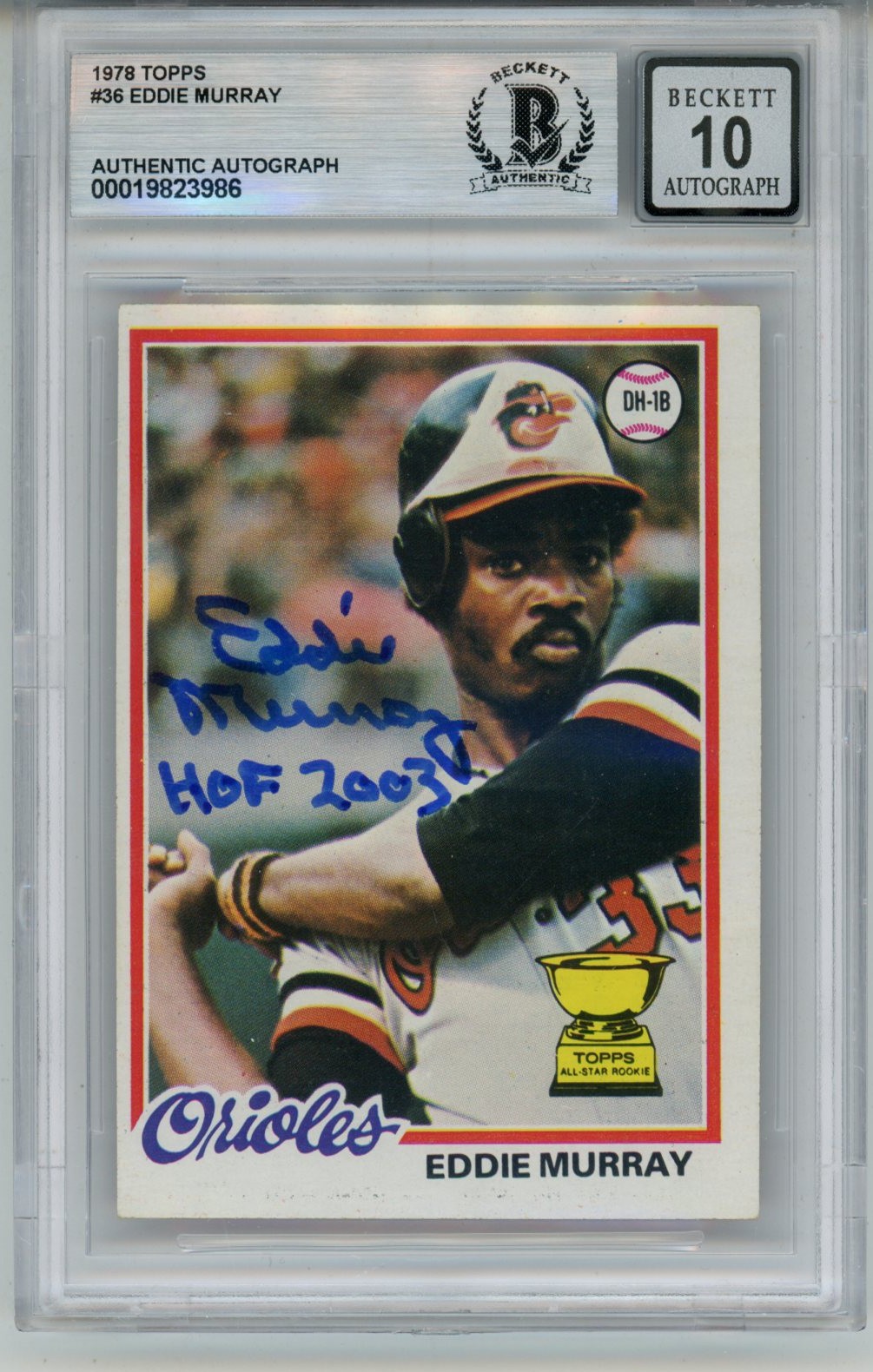 Eddie Murray Signed 1978 Topps #36 w/HOF 10 auto Trading Card Slab Beckett 57092