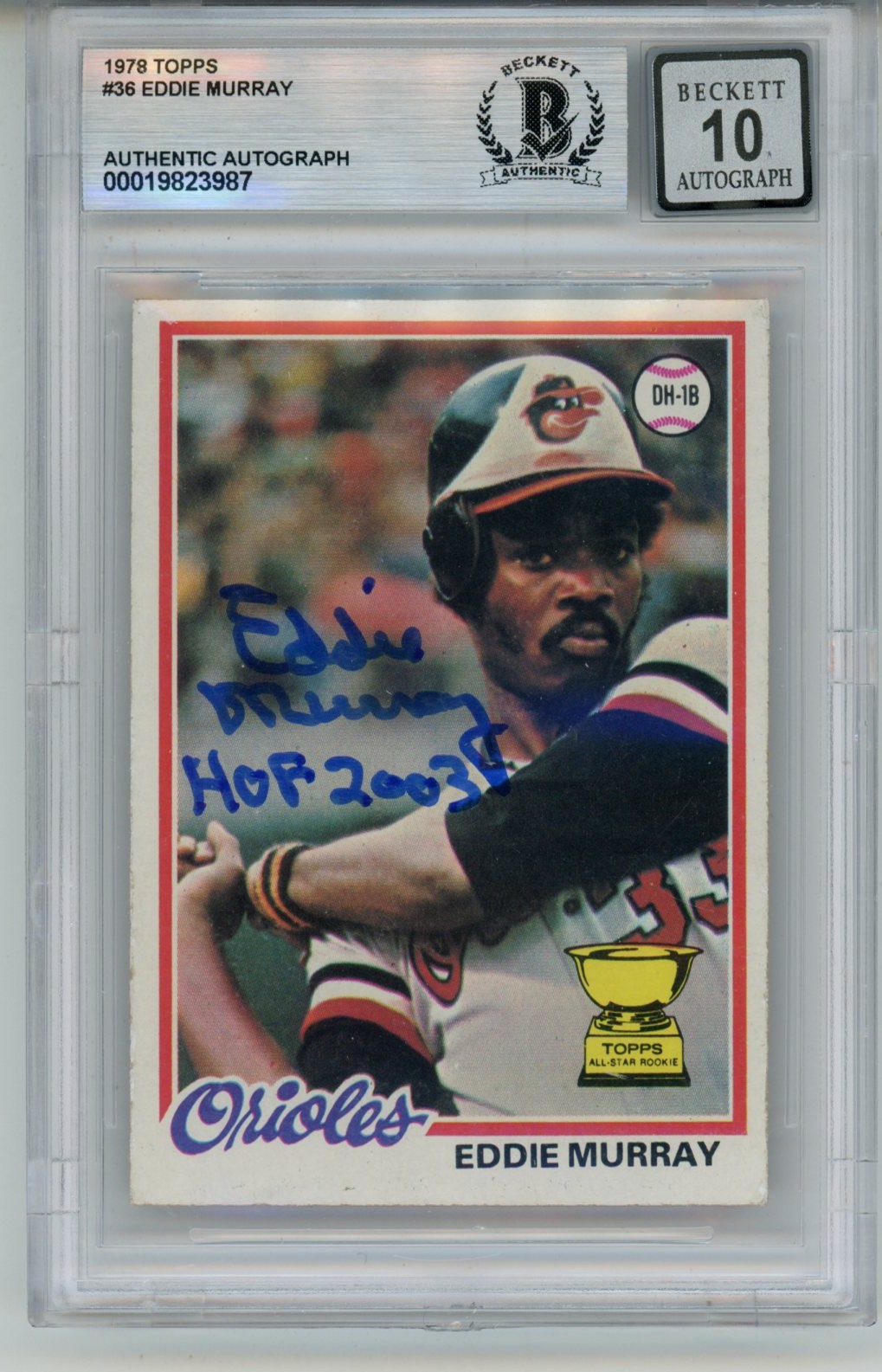Eddie Murray Signed 1978 Topps #36 w/HOF 10 auto Trading Card Slab Beckett 57095