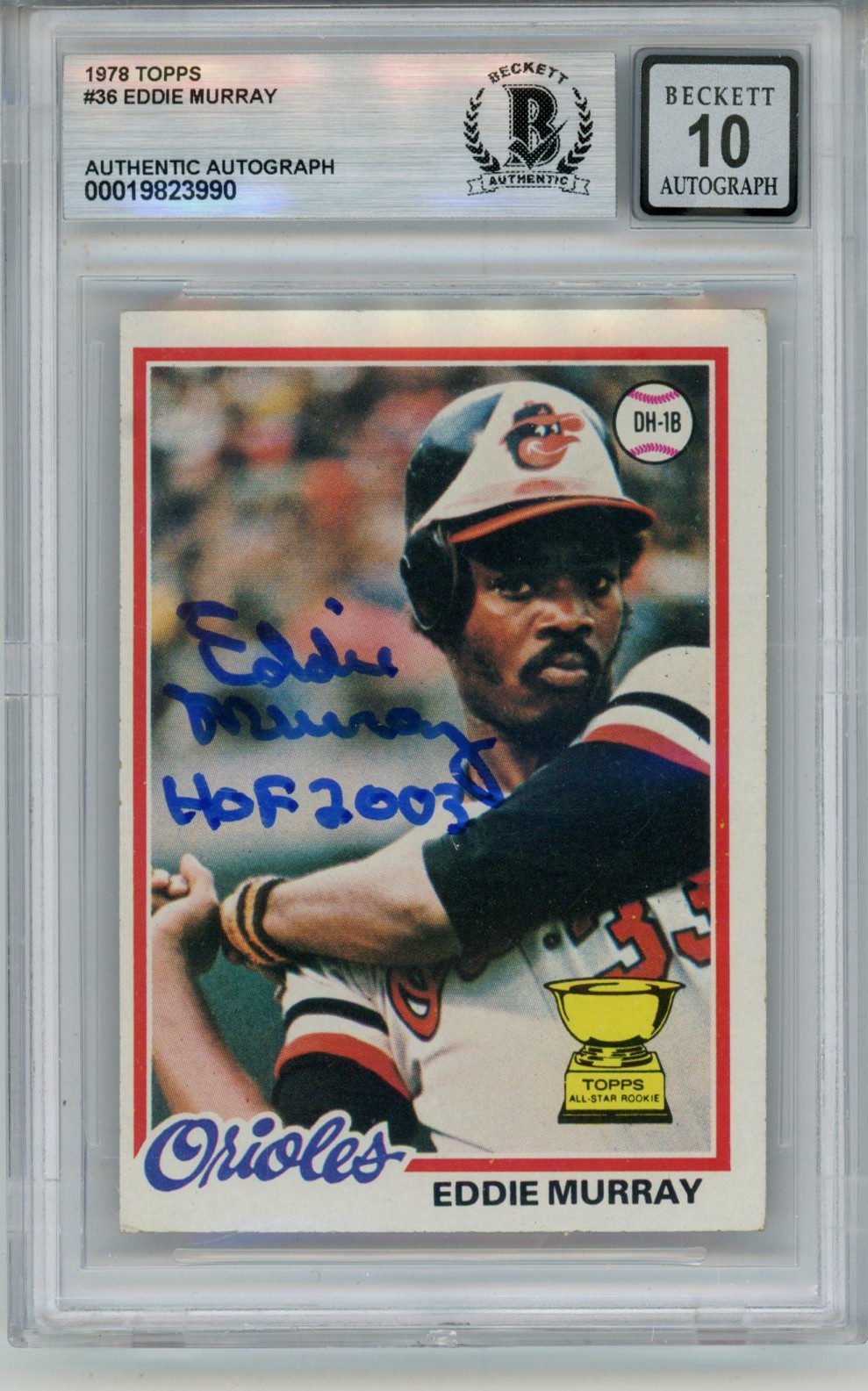 Eddie Murray Signed 1978 Topps #36 w/HOF 10 auto Trading Card Slab Beckett 57128