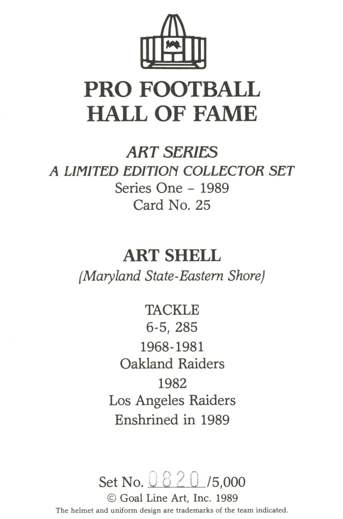 Art Shell Oakland Raiders Goal Line Art Card Series 1 No Art Shell Oakland Raiders Goal Line Art Card Series 1 No. 25 LE /5000 58155