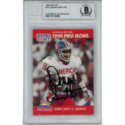 Dennis Smith Autographed Denver Broncos 1990 Pro Set Card Slab Beckett 56140