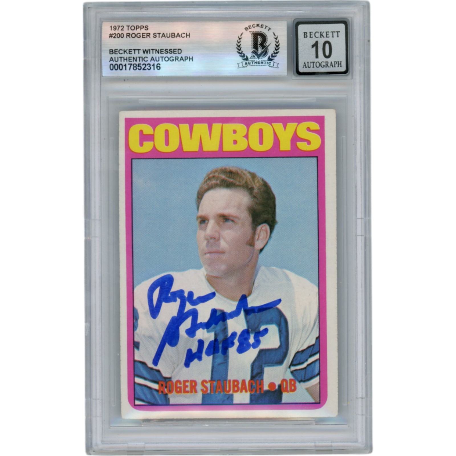 Roger Staubach Autographed 1972 Topps #200 HOF Slab Trading Card Beckett 50067