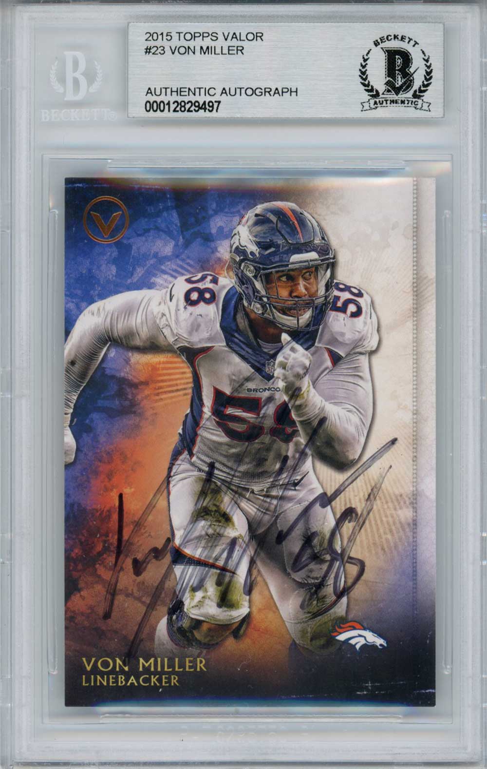 Von Miller Autographed/Signed 2015 Topps Valor #23 Trading Card BAS Slab 31394